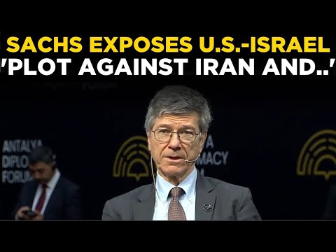 LIVE: ‘Iran Faces…’: Jeffrey Sachs Reveals Jaw-Dropping Mideast ‘Plot’ Of Israel, America | Watch