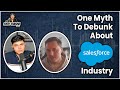 One Myth to Debunk About Salesforce Industry | The Shrey Sharma Show #4