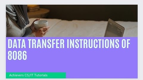 Data Transfer Instructions of 8086 Microprocessor