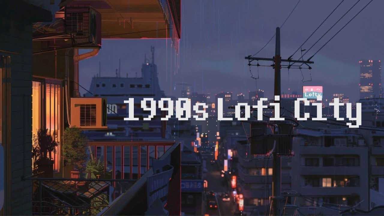 90's Lofi Night City 🌧️ Rainy Lofi Hip Hop 🌃 Beats To Chill / Relax ...