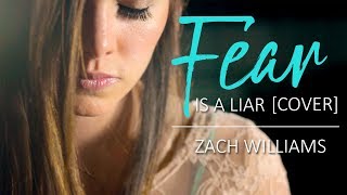 Fear is a liar by Zach Williams (2018 Chasing Mae Cover) chords
