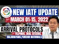 🔴TRAVEL UPDATE: NEW IATF UPDATE FOR MARCH 01-15, 2022 | NEW ALERT LEVELS | ARRIVAL PROTOCOLS TO PH