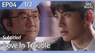 [CC/FULL] Love in Trouble EP04 (1/2) | 수상한파트너