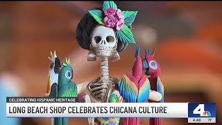 Long Beach shop celebrates Chicanas