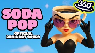 360 VR | SODA POP x ITALIAN BRAINROT Part 2 | Official Music Video #35