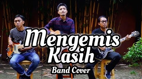 MENGEMIS KASIH (COVER)