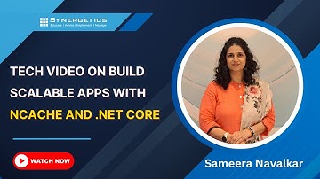 "Tech Video on Build scalable apps with Ncache and .NET Core"