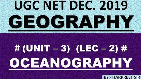Oceanography unit 3 Lec 2 net dec  2019