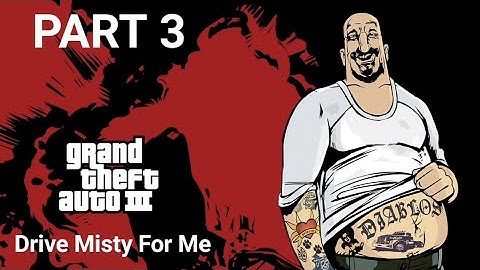 GTA III Definitive Edition - PART 3 "Drive Misty for Me" No Commentary