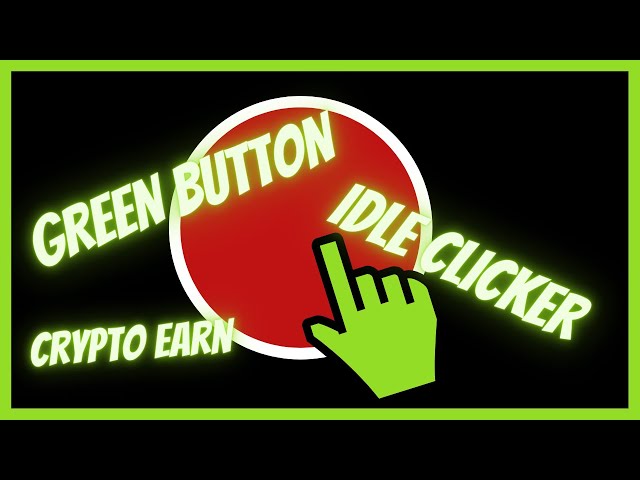 🔥 Download Green button Crypto earn 4.1.28 [unlocked/Adfree] APK MOD.  Fascinating clicker with minimalistic visual design 