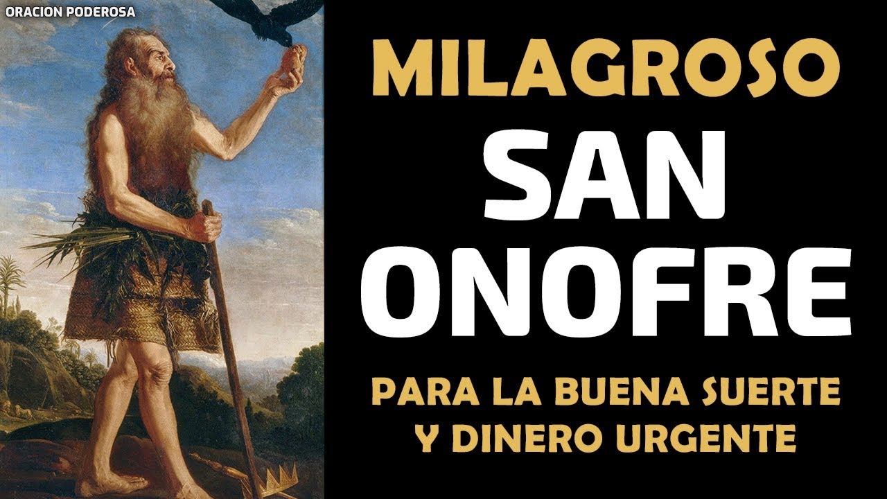 Oracion al milagroso San Onofre para la buena suerte y dinero urgente