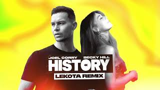 Joel Corry & Becky Hill - HISTORY [Lekota Remix]