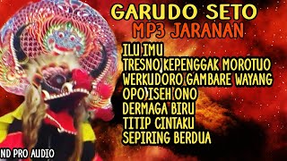 mp3 jaranan GARUDO SETO terbaru 2022