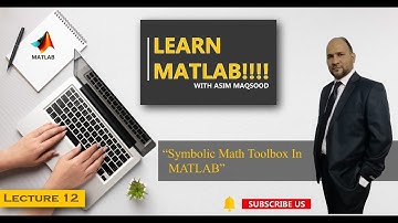Symbolic math toolbox in MATLAB Lecture 12