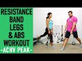 Resistance Bands Legs and Abs Workout - Band Workout @ACHV PEAK