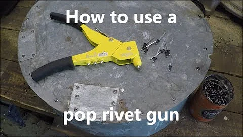 How to use a pop rivet gun; using a squeeze riveter