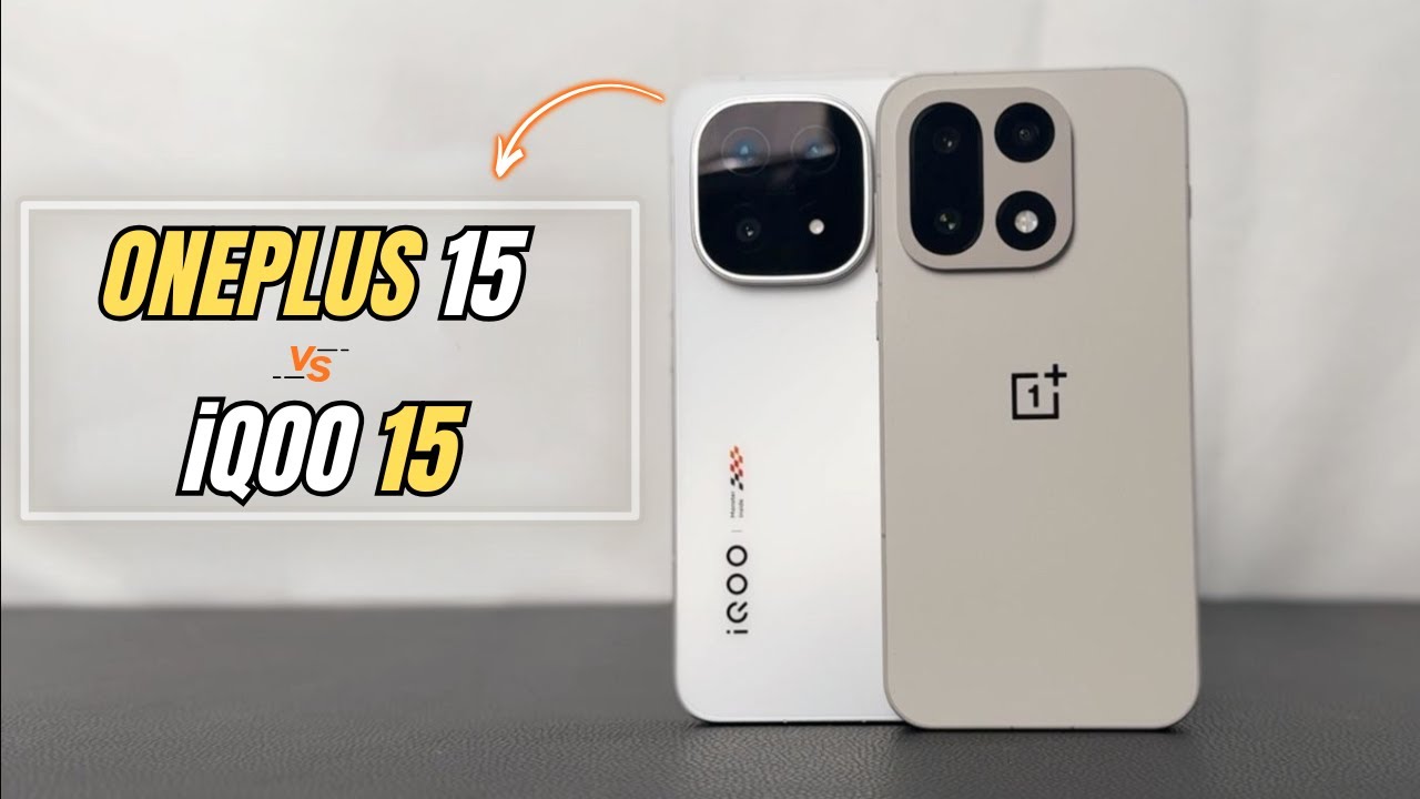 Подробное сравнение OnePlus 15 и iQOO 15 | Дисплей, аккумулятор, камера | Цена и дата выхода в Ве...