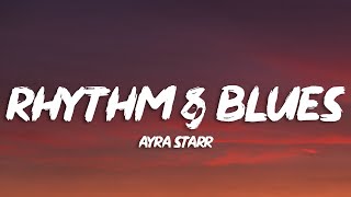 Ayra Starr - Rhythm & Blues (Lyrics)