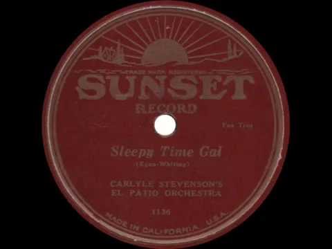 Carlyle Stevenson S El Patio Orchestra Sleepy Time Gal 1925 