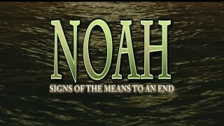 Noah: Signs of the Means to an End @paulchartley