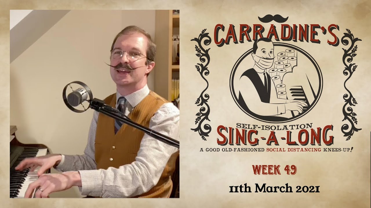 Tom Carradine's Self-Isolation Sing-a-long - Week 49 - 11th March 2021