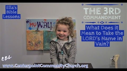 The 3rd Commandment. What Does it Mean to Take the LORD"s name in Vain?