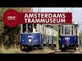 Jubileum Amsterdams Trammuseum - Nederlands • Great Railways