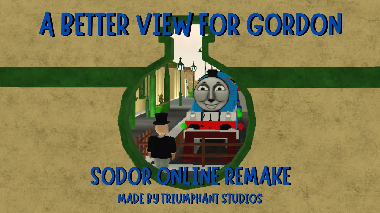 A Better View For Gordon (Sodor Online Remake)