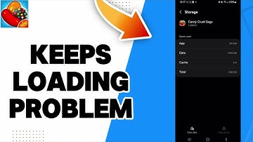 How To Fix Candy Crush Keeps Loading Problem 2025