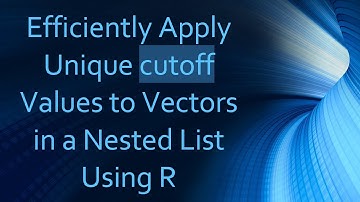 Efficiently Apply Unique cutoff Values to Vectors in a Nested List Using R