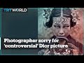Chinese photographer apologises for controversial dior picture