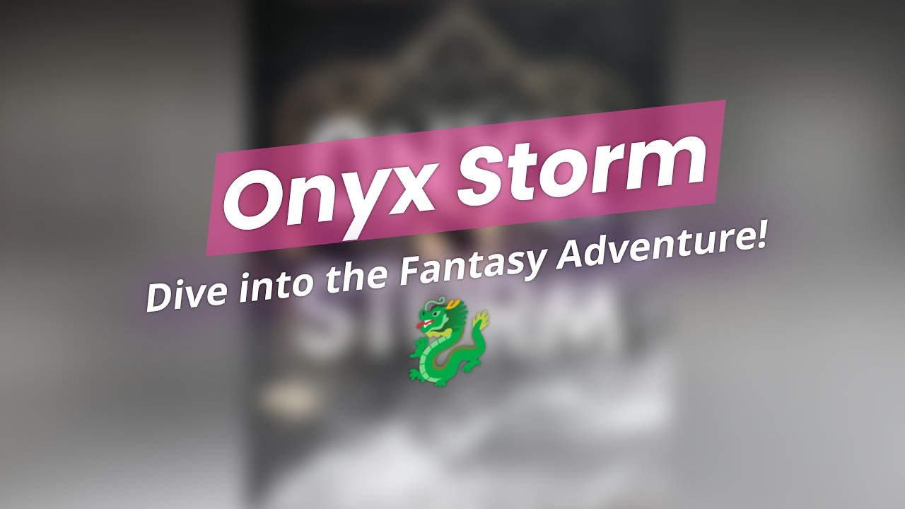 Unveiling Onyx Storm Fantasy Awaits! 🐉 YouTube
