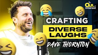 Dave Thornton: StandUp Comedy Struggles, Crafting Comedy Set and International Comedy Festivals