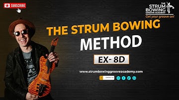 The Strum Bowing Method Ex  8D