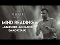 Best magicianmindreader of india abhishek acharya does crazy stuff at giflif fest full