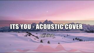 ITS YOU  - ALI GATIE ACOUSTIC COVER screenshot 4