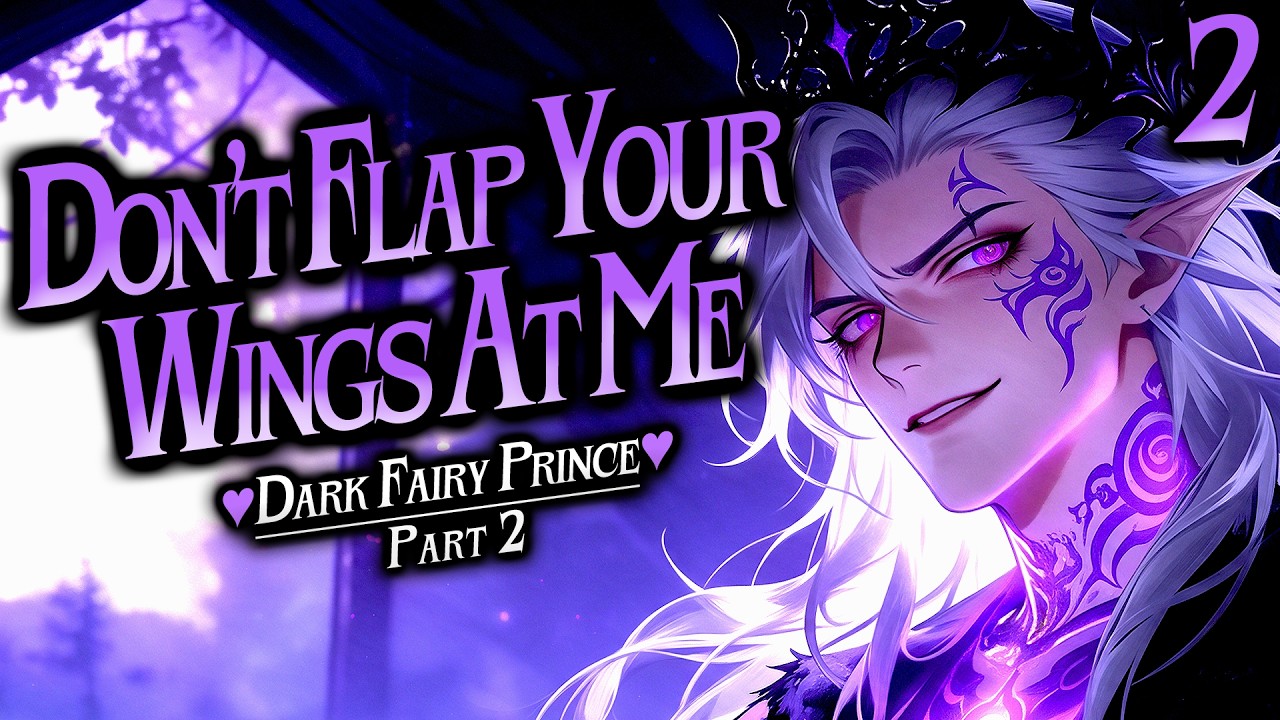 Dark Fairy Prince - First Light [Part 2] [Audio Story RP] [M4F]