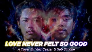 Vinz Ceazar, Gabriel - Love Never Felt So Good (Cover) | Official Lyric Video