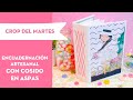 ¡Crop del martes! Encuadernación artesanal en aspas