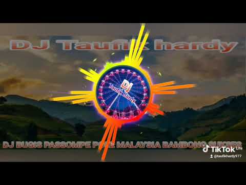 DJ Bugis PASSOMPE POLE MALAYSIA BAMBONG SUKSES viral_(2023)_(DJ Taufik hardy)