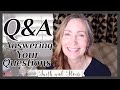 Q&A Answering Your Questions | Cleaning | Ten Item Wardrobe | Parenting | Faith and More!