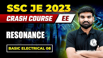SSCJE 2023 | Basic Electrical | Resonance | Electrical Engineering