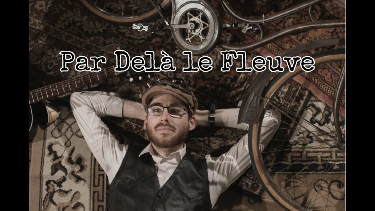 Par Delà le Fleuve - Le Dérailleur ft. Seban