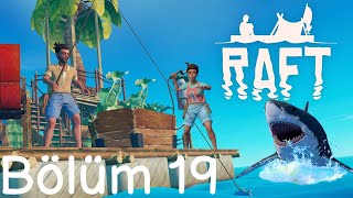 BOL BOL ODUN-RAFT-BÖLÜM 19
