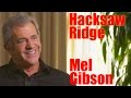 DP/30: Hacksaw Ridge, Mel Gibson (for an hour)