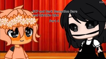 SCP and Dark Deception dares| Part 4|Gacha club|