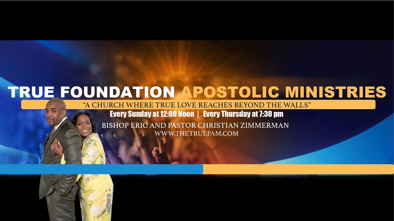 True Foundation Apostolic Ministries (TRUFAM) Live Stream