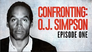 Confronting: O.J. | Episode 1: Confronting