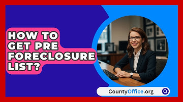 How To Get Pre Foreclosure List? - CountyOffice.org