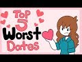 Top 5 Worst Dates